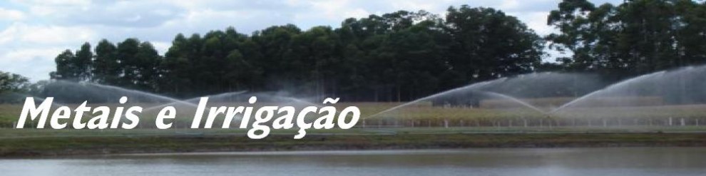 Metais e Irrigação